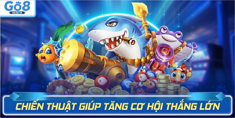 Chiến thuật giúp tăng cơ hội thắng